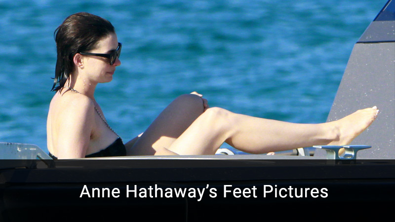 Anne Hathaway Feet