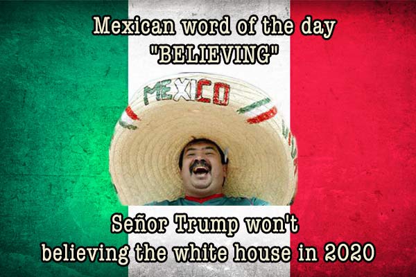 mexican word of the day believing